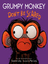 Cover image for Grumpy Monkey Don't Be Scared